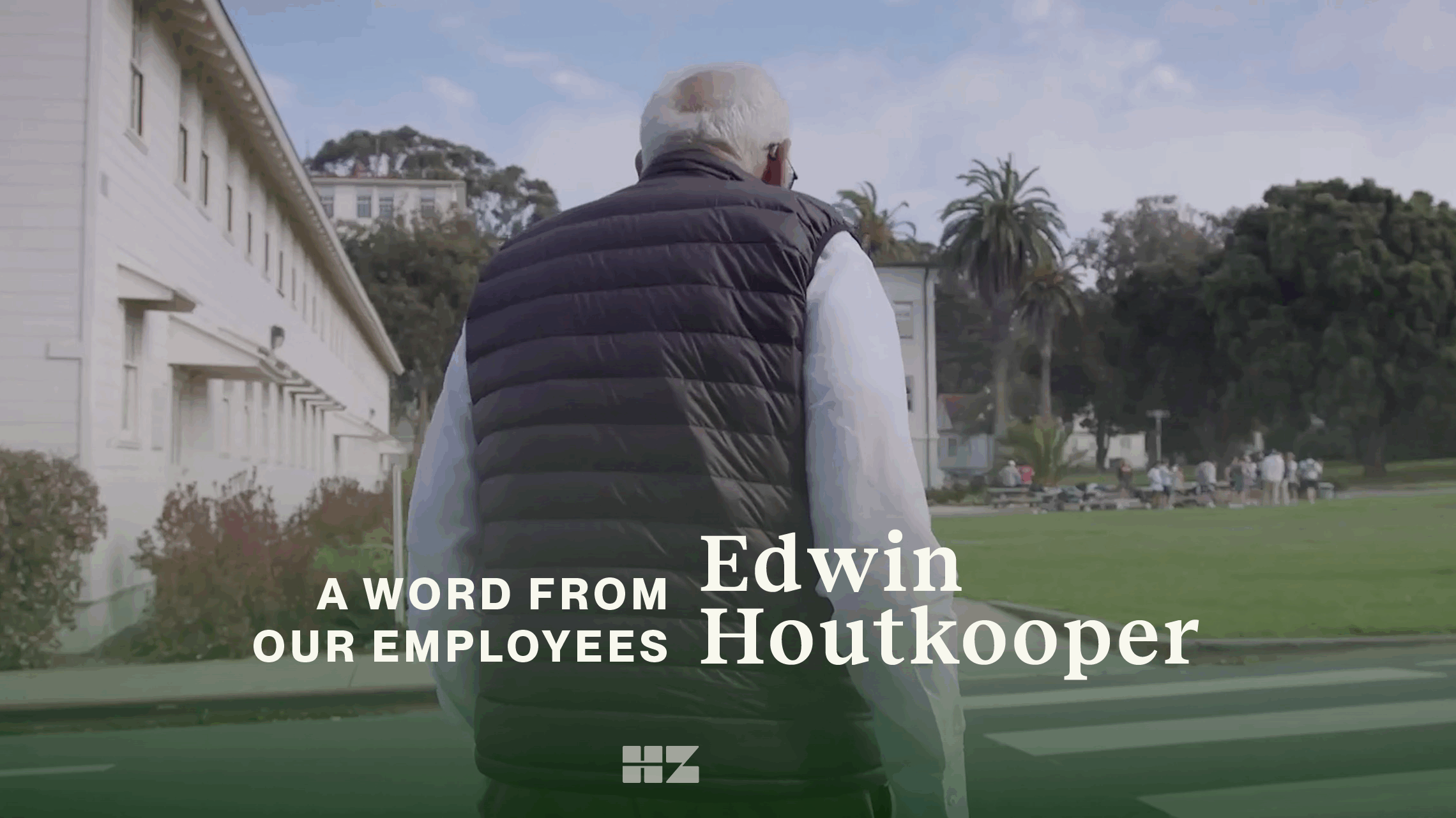 video still of older gentleman walking towards building with text overlay: a word from our employees